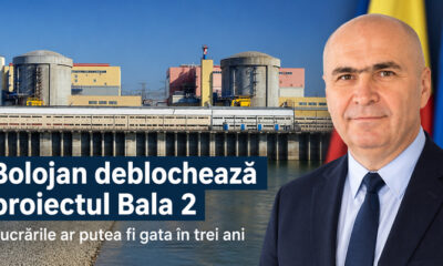 Bolojan deblocheaza proiectul Bala necesar functionarii CNE Cernavoda